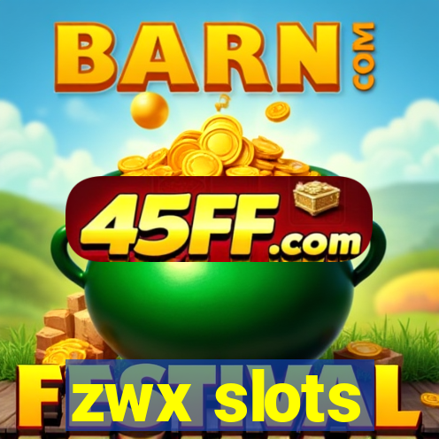 zwx slots